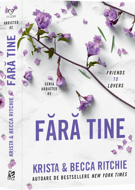 Fara tine (vol.2 seria Addicted)